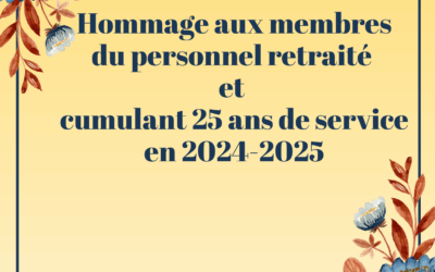 Hommage aux membres du personnel retraité et cumulant 25 ans de service en 2024-2025